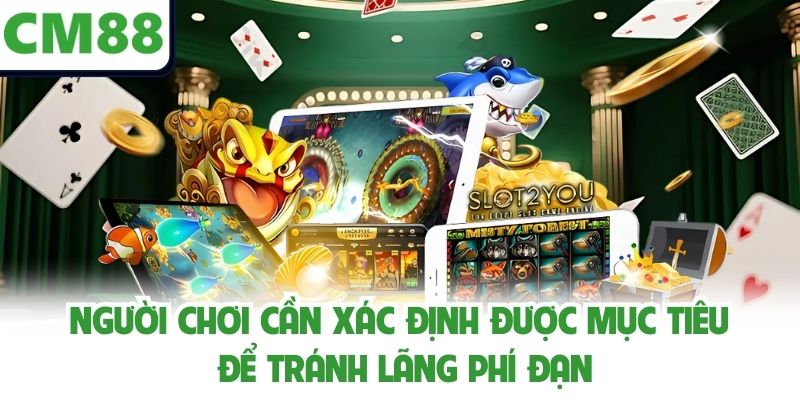Người chơi cần xác định được mục tiêu để tránh lãng phí đạn