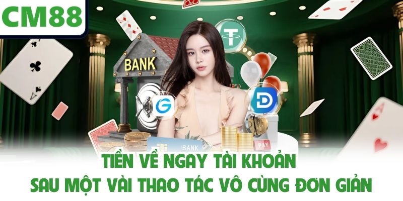 Tiền về ngay tài khoản sau một vài thao tác vô cùng đơn giản